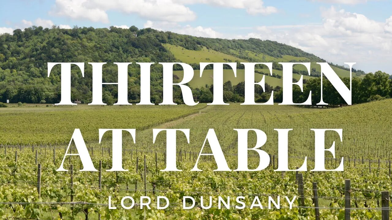 Thirteen At Table by Lord Dunsany