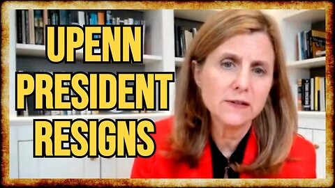 UPenn President RESIGNS After BACKLASH From Congressional Testimony