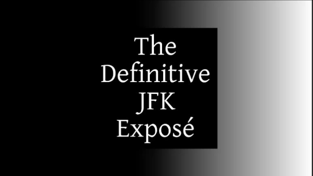 The Definitive JFK Exposé