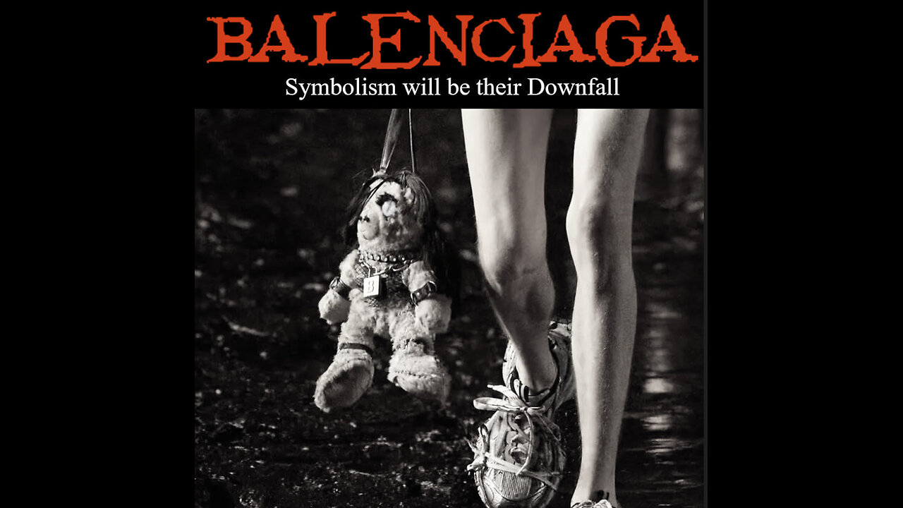 BALENCIAGA - 18+ 🐇👀📢📢 #Pizzagate #Satanism #Trafficking #DownTheRabbitHole