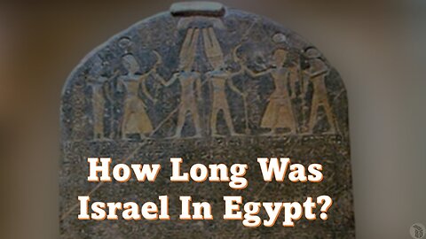 How Long Was Israel In Egypt?