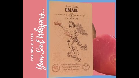 Your Soul Whispers...Angelic Guidance - Nov 2