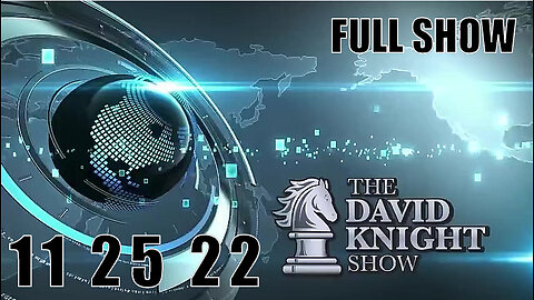 DAVID KNIGHT (Full Show) 11_25_22 Friday