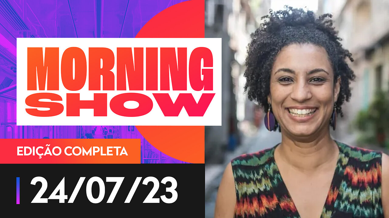 CASO MARIELLE FRANCO: ÉLCIO DE QUEIROZ CONFIRMA PARTICIPAÇÃO NO CRIME - MORNING SHOW - 24/07/2023