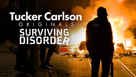 Tucker Carlson Originals: Surviving Disorder