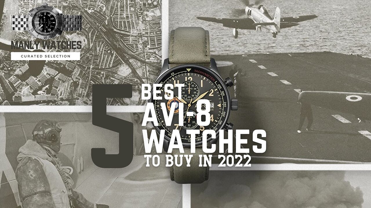 Best AVI 8 Watches to Buy in 2022