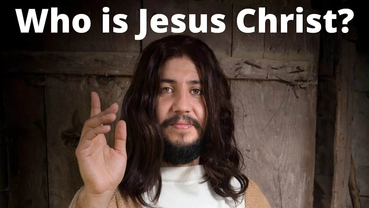 Who is Jesus Christ?