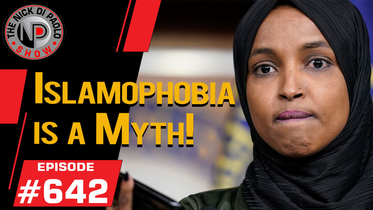 Islamophobia is a Myth | Nick Di Paolo Show #642