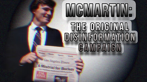 McMartin: The Original Disinformation Campaign