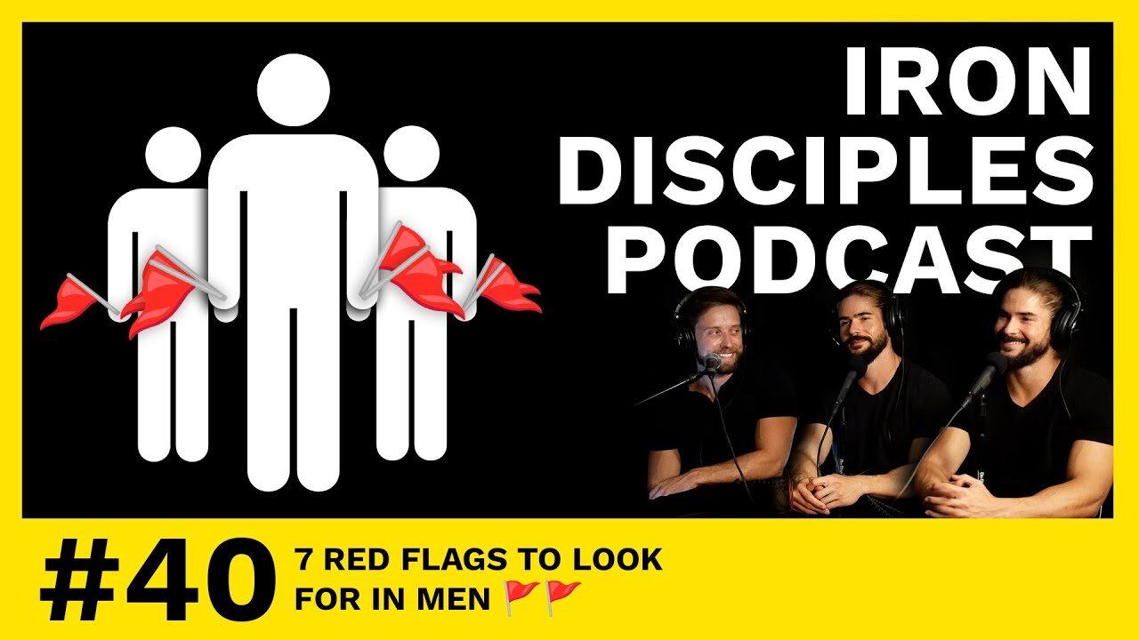 #40 7 Red Flags To Look For In Men