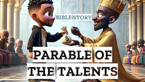 Parable of the Talents: The Animated Bible Story That Will Change Your Life