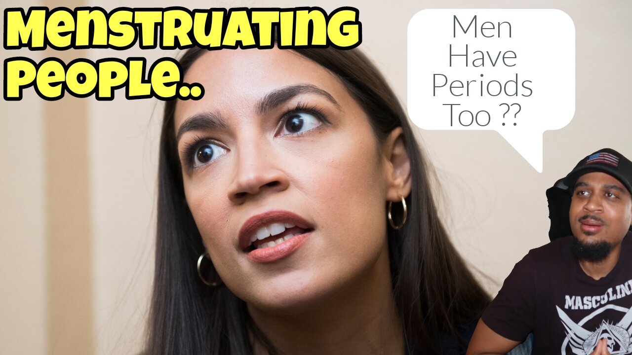 AOC Says "Menstruating People" Instead Of Women