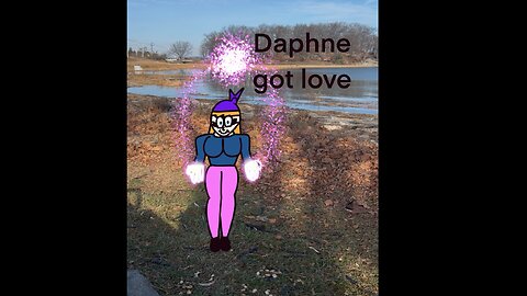 Love you daphne