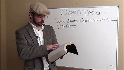 Doctrine of Open Theism- Why I Am An Open Theist pt1