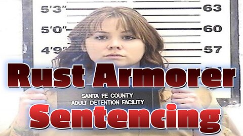 Rust Armorer Sentencing