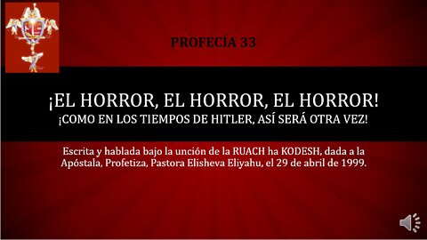 PROFECÍA 33 - El horror, el horror, el horror