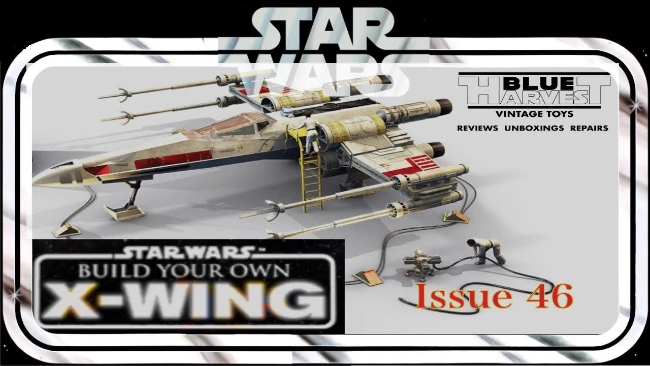 STAR WARS: BUILD YOUR OWN X-WING ISSUE 46