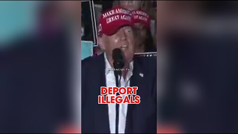 Trump: Deport Illegals, Save America - 7/9/24