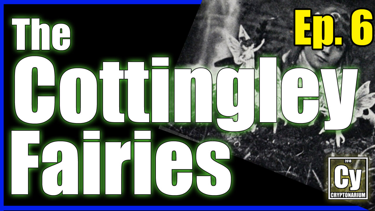 Episode 006 - The Cottingley Fairies