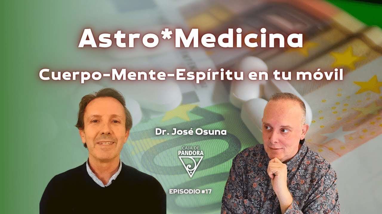 Astro*Medicina Cuerpo-Mente-Espíritu en tu móvil con Dr. José Osuna