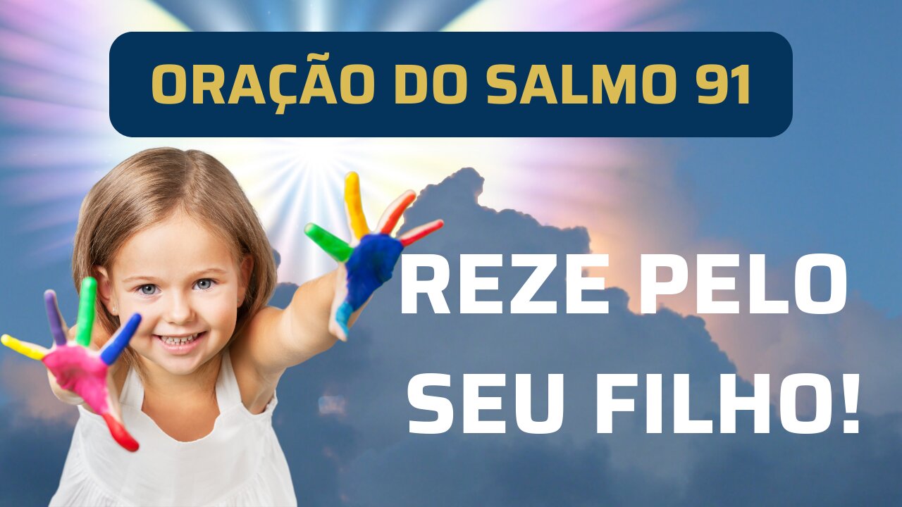 SALMO 91 ORAÇÃO MAIS PODEROSA DA BÍBLIA