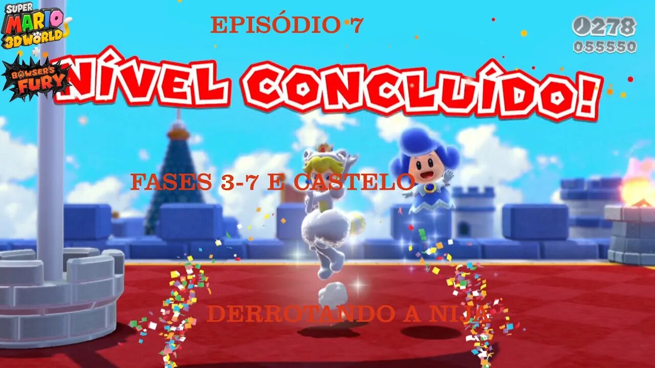 MARIO 3D WORLD EP 7 FASES 3 7 E O CASTELO