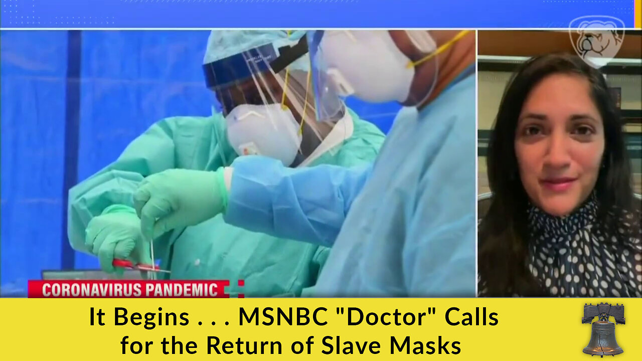 It Begins . . . MSNBC "Doctor" Calls for the Return of Slave Masks