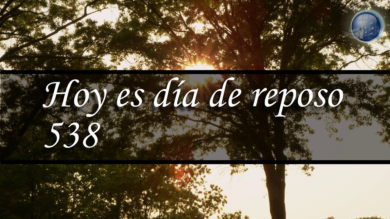 538. Hoy es dia de reposo - Red ADvenir Himnos
