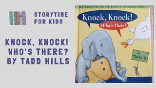 @Storytime for Kids | Knock, Knock! Who's There?, by Tadd Hills