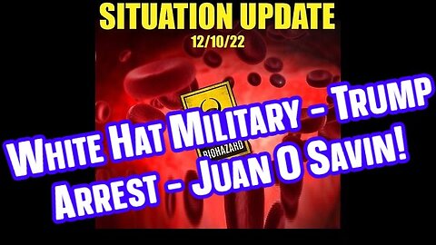 Situation Update: White Hat Military - Trump Arrest - Juan O Savin!