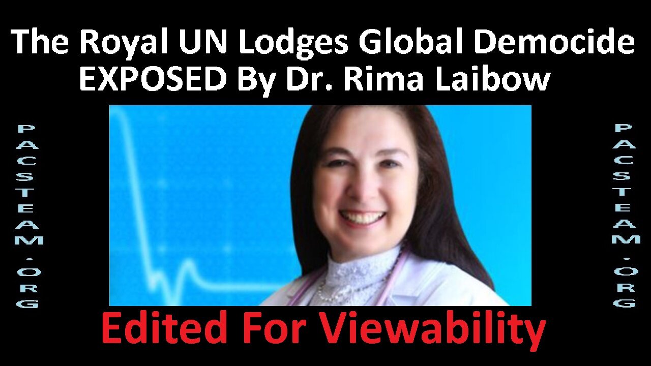 The Royal UN Lodges Global Democide EXPOSED By Dr. Rima Laibow