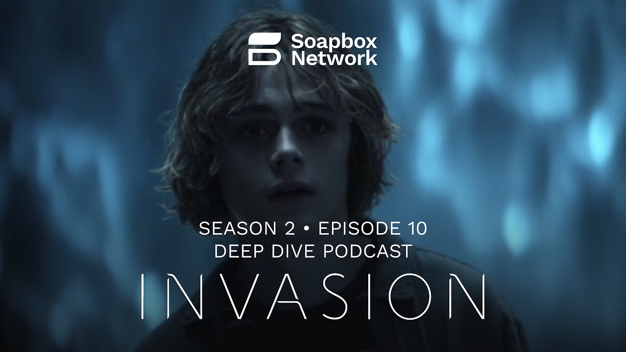 'Invasion' Season 2, Episode 10 Deep Dive