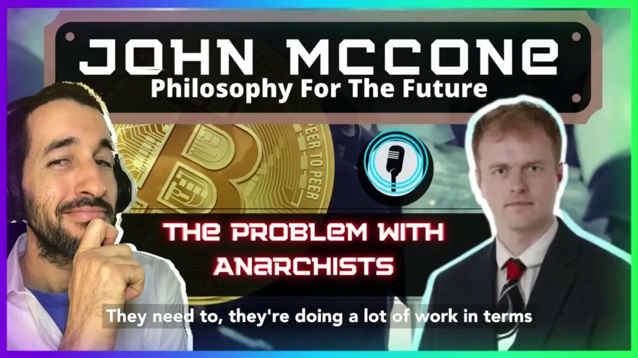 The Problem with Anarchists - John McCone (Podcast Clip)