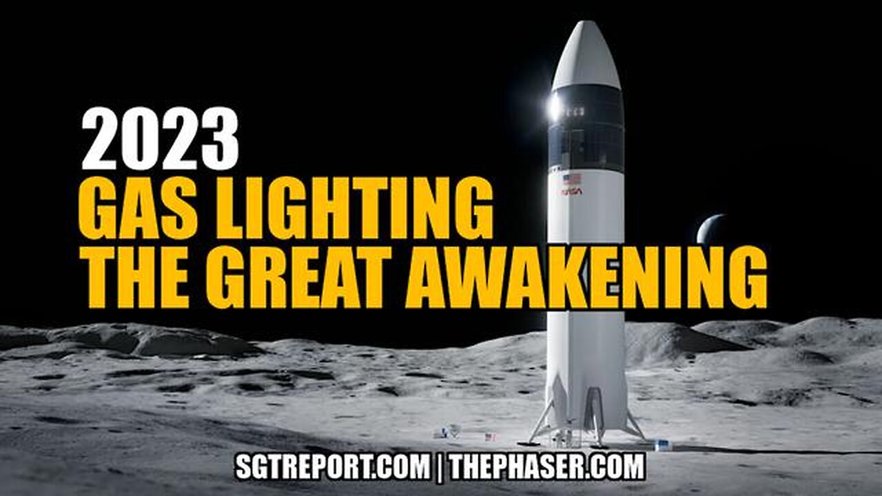 2023: GAS LIGHTING THE GREAT AWAKENING