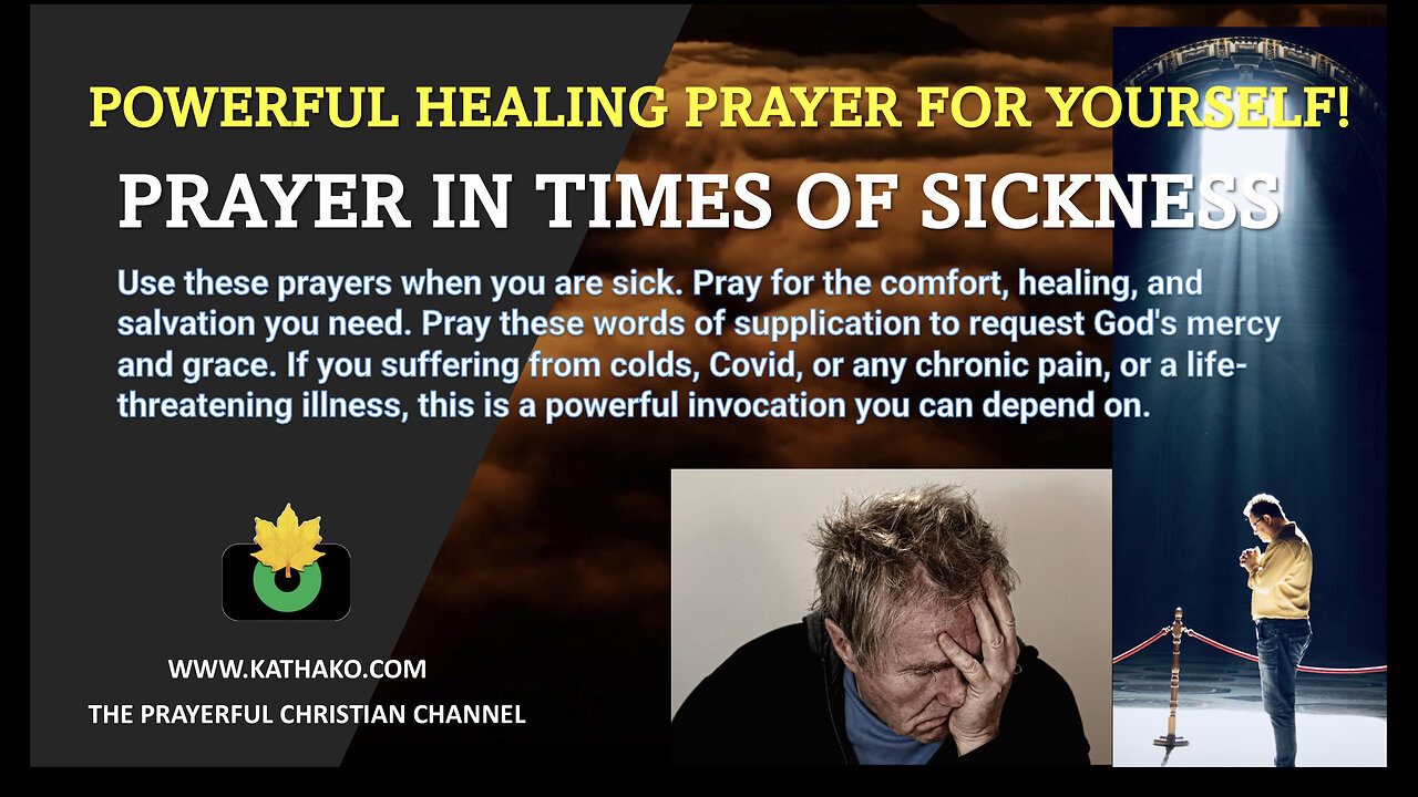 Prayer in Times of Sickness, a very powerful request for healing, grace & salvation for yourself!