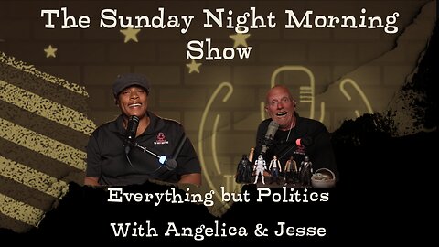 THE SUNDAY NIGHT MORNING SHOW