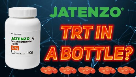 Jatenzo TRT Pill Approved by the FDA! Jatenzo Price, Effectiveness, Side Effects, Availability