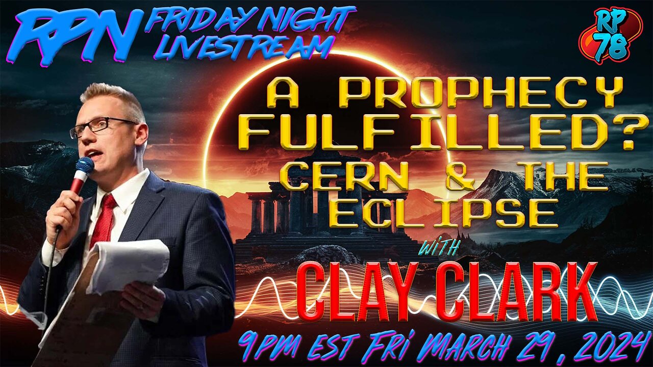 Red Heifer’s, CERN & The Solar Eclipse with Clay Clark on Fri. Night Livestream