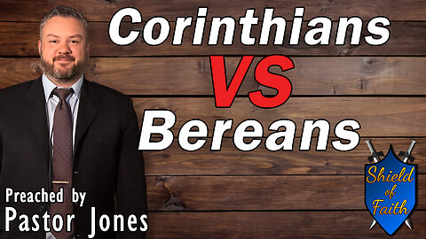 Corinthians VS Bereans (Pastor Jones) Wednesday-PM