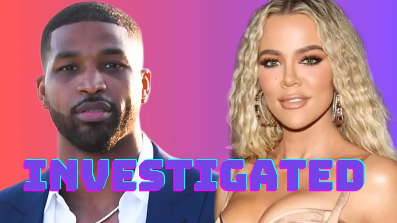 Tristan Thompson Being Investigated! Nothing Will Become Of This Investigation Because Of Khloe !