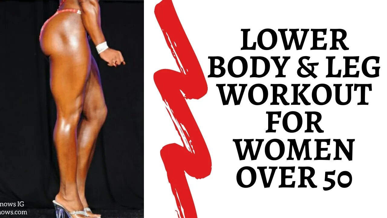 Lower Body and Leg Workout For Women Over 50