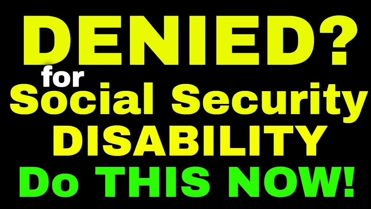 Denied for Social Security Disability? That's ok. Do THIS Immediately!