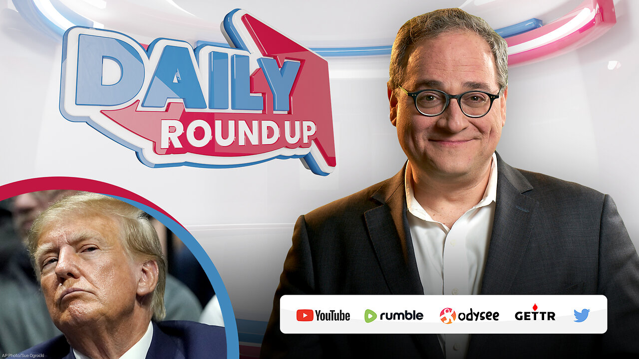 DAILY Roundup | Trump says he'll be arrested, More for Ukraine, Repairing Canada/US ties