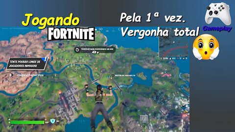 Fortnite, jogando pela 1ª vez. Vergonha total