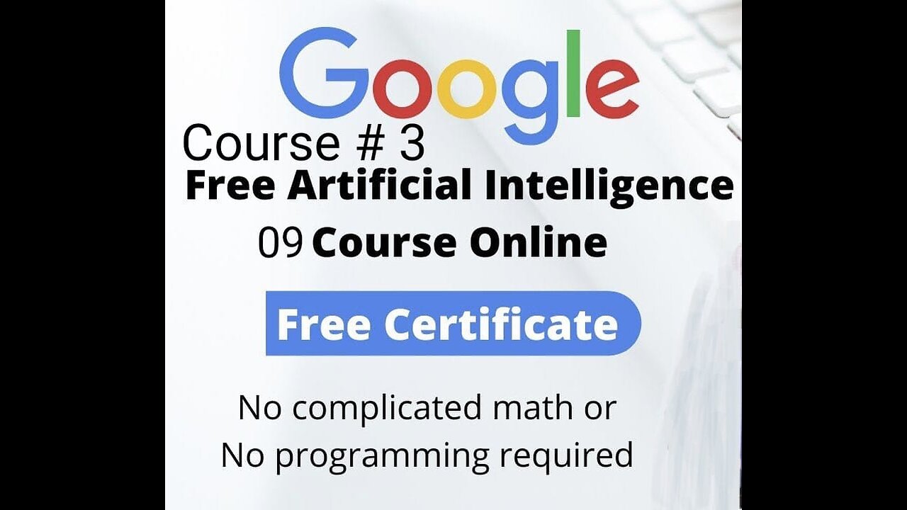 Free Google AI course part 3 with free certificate