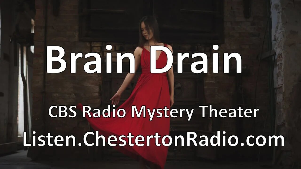 Brain Drain - CBS Radio Mystery Theater