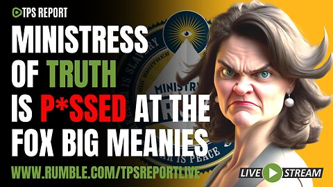 MINISTRESS OF DISINFORMATION USES DISINFORMATION TO STEAL MONEY | TPS Report Live