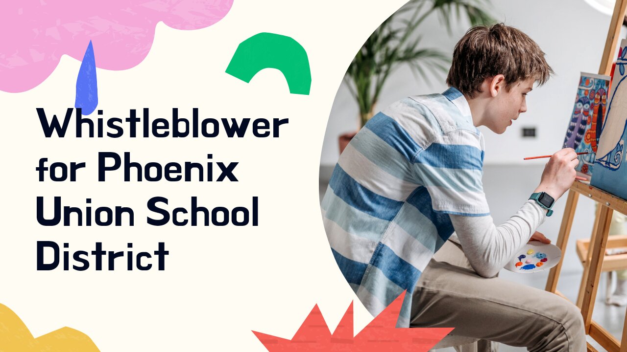 Whistleblower Phoenix Union School District