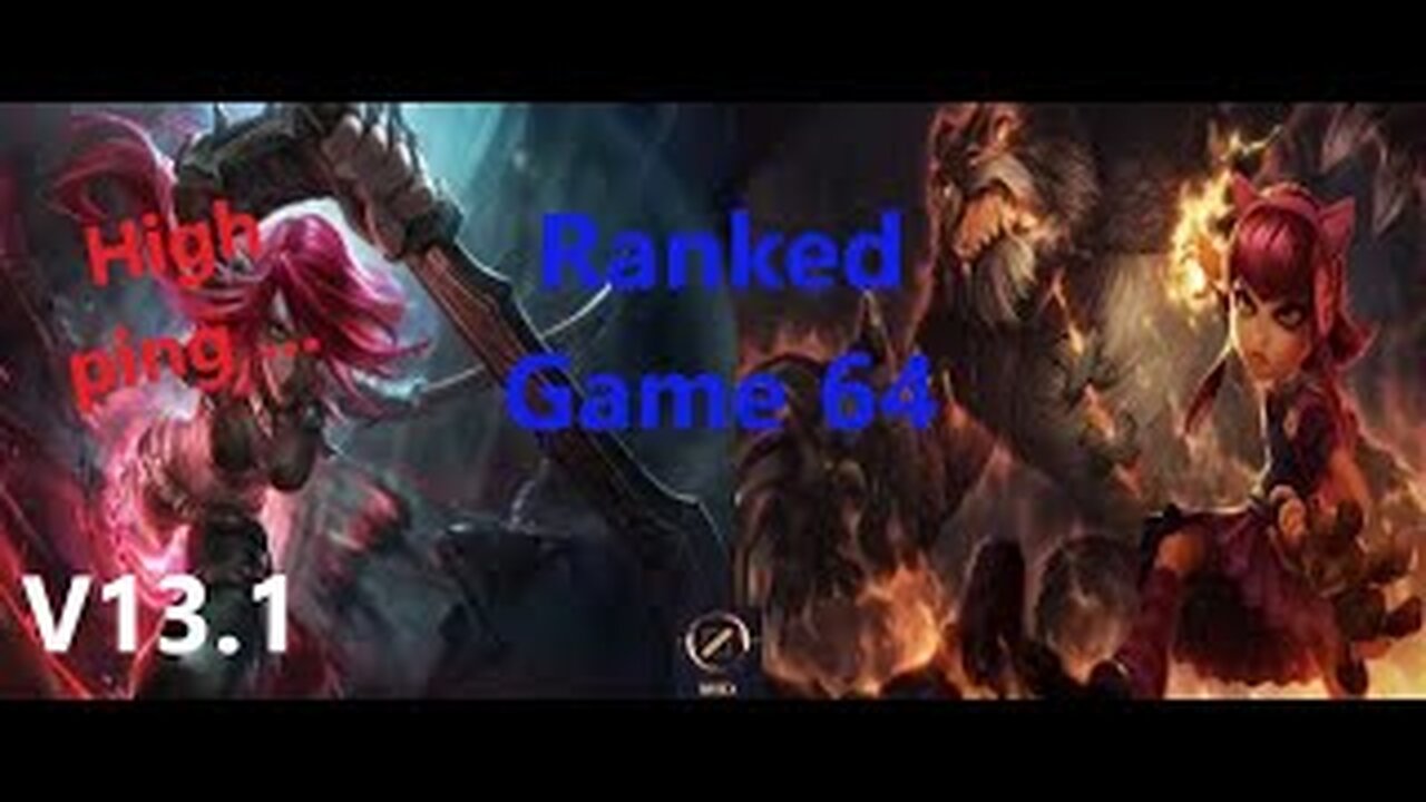 Ranked Game 64 Katarina Vs Annie Mid League Of Legends V13.1