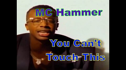 U Can't Touch This - MC Hammer